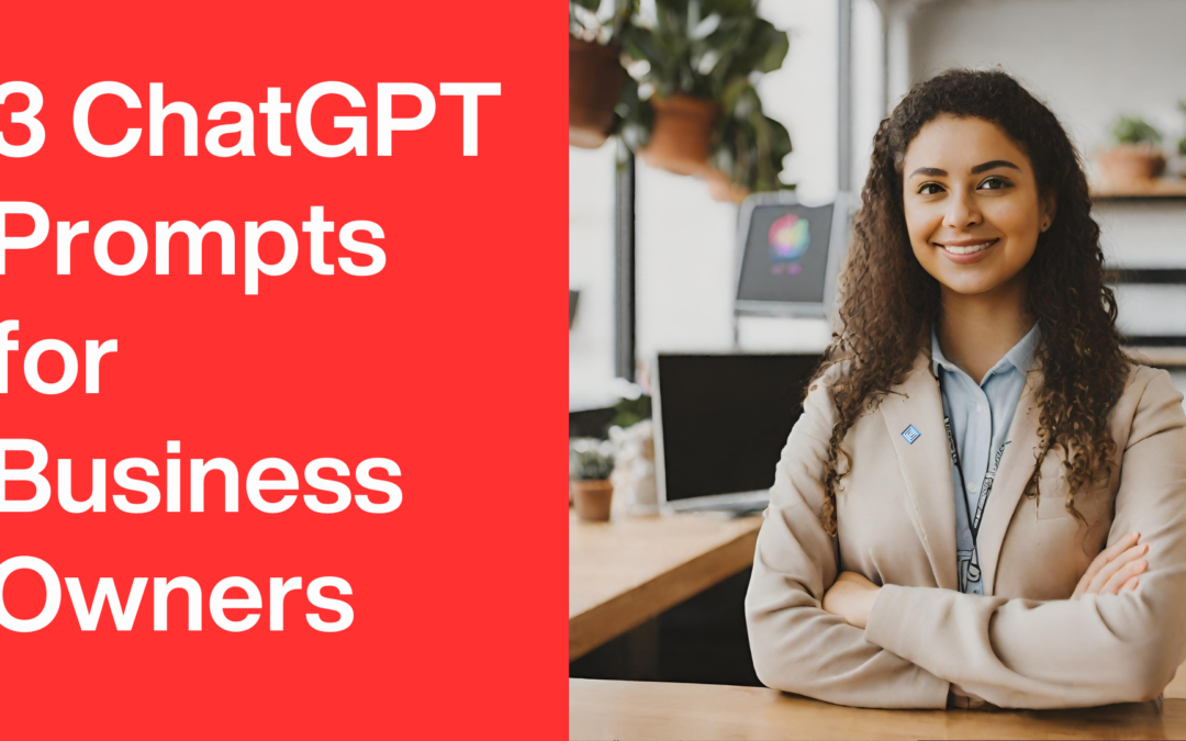 A confident woman in business attire with a name tag standing with crossed arms in an office environment, next to a bold red graphic with text "3 ChatGPT Prompts for Business Owners".