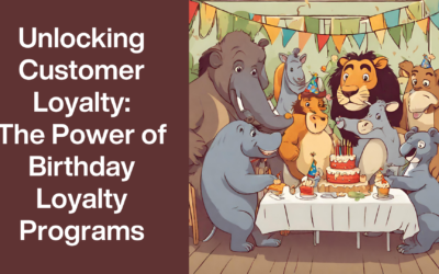 The Power of Birthday Loyalty Programs on Growing Your Business 25% In A Year
