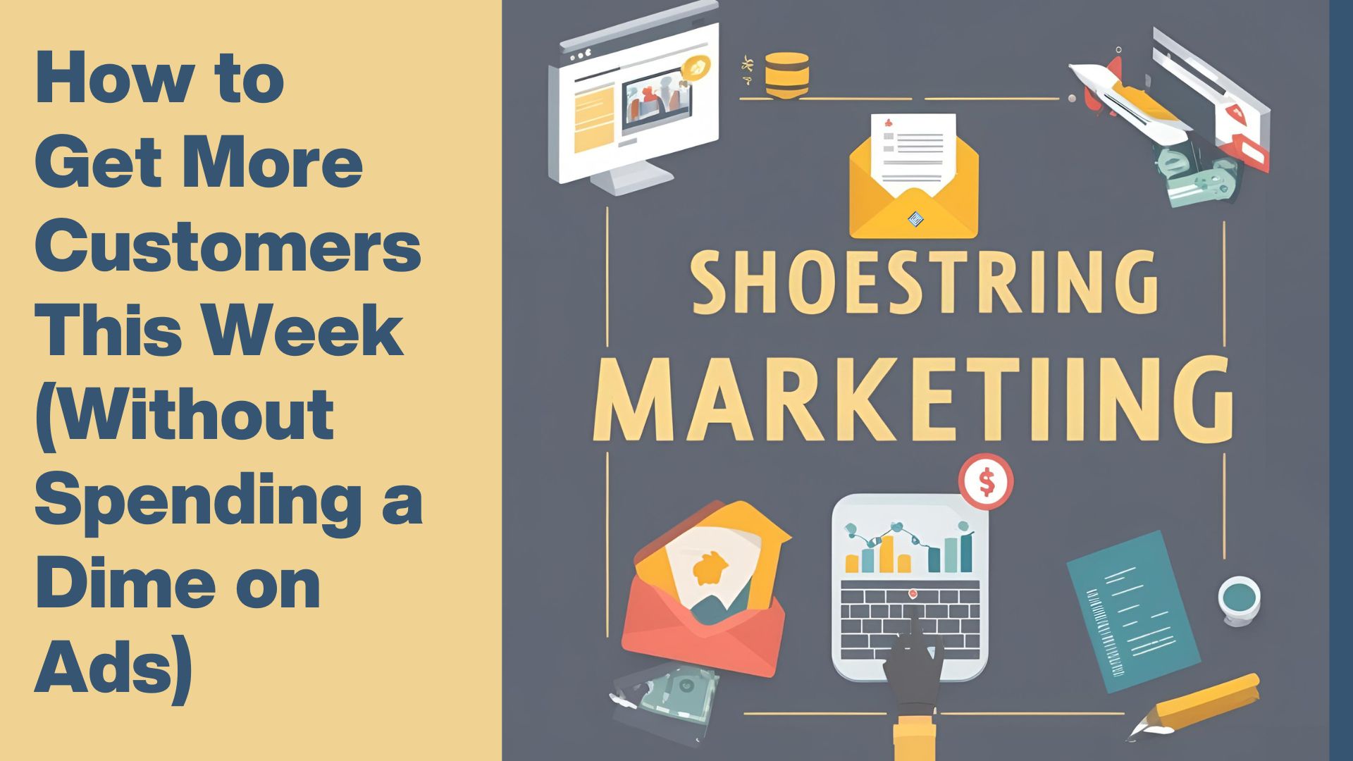 How to Get More Customers This Week (Without Spending a Dime on Ads)