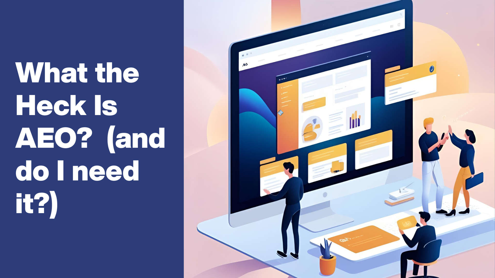 What the Heck Is AEO Content (And Why Your Website Needs It Now)