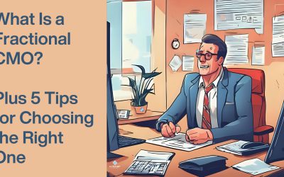 What Is a Fractional CMO? Plus 5 Tips for Choosing the Right One